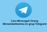 2 Cara Mencegah Orang Memasukkanmu ke Grup Telegram