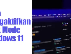 Cara Mengaktifkan Dark Mode (Mode Gelap) di Windows 11