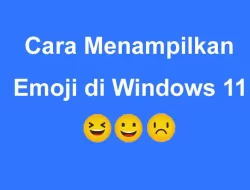 Cara Menampilkan Emoji di Windows 11