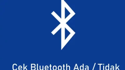 Cara Cek PC/Laptop Windows Ada Bluetooth atau Tidak