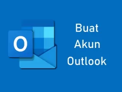 Cara Mudah Membuat Akun Email Microsoft Outlook