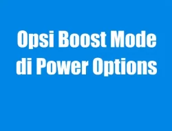 Cara Menampilkan Opsi Boost Mode di Power Options