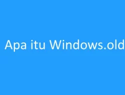 Apa itu Folder Windows.old? Bagaimana Cara Menghapusnya?