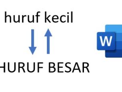 Cara Mengubah Huruf Kecil Menjadi Kapital di Word