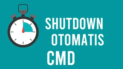 Cara Shutdown Timer Dengan CMD