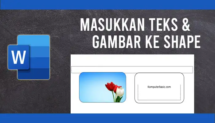 cara memasukkan teks dan gambar ke dalam shape di word