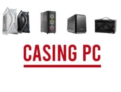 Casing PC, Apa Fungsi dan Jenis-jenisnya?