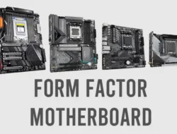 Mengenal Form Factor Motherboard : ATX, mATX, mITX