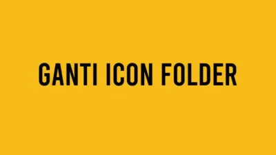 Cara Mengganti Icon Folder di Windows 11